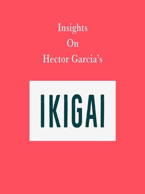 cover image of Insights on Hector Garcia's Ikigai